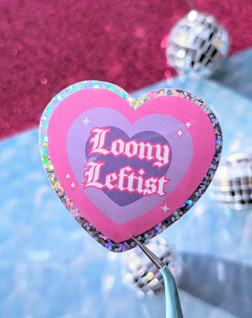 Loony Leftist Glitter Sticker